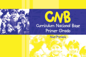 Currículum nacional base (CNB) Primer Grado Nivel Primario Ciclo 1