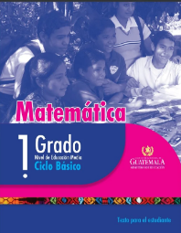 Segunda edición del texto MINEDUC Guatemala MATEMÁTICA 1 Ciclo Básico